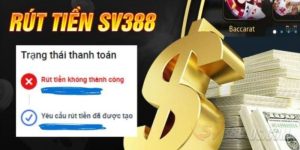 Rút Tiền SV388 | Nhận Tiền Siêu Tốc Chỉ Trong Vòng 90s