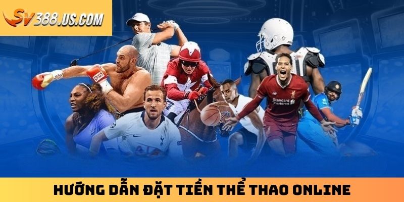 Hướng dẫn đặt tiền thể thao online