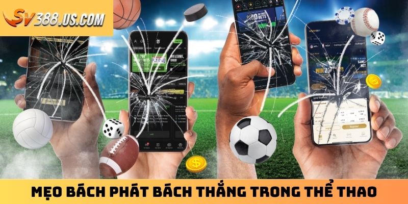 Mẹo bách phát bách thắng trong thể thao